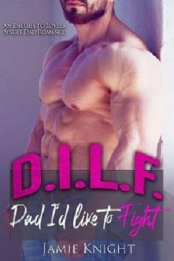 D.I.L.F Dad I'd Like to Fight