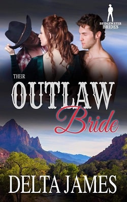 Their Outlaw Bride (Bridgewater Brides 3)