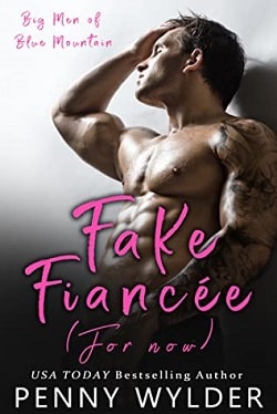 Fake Fiancee (For Now) (Big Men of Blue Mountain 1)