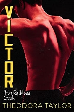 Victor: Her Ruthless Crush (Ruthless Triad 1)