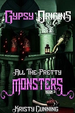 Gypsy Origins (All The Pretty Monsters 3)