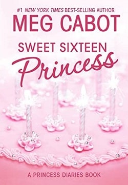 Sweet Sixteen Princess (The Princess Diaries 7.50)