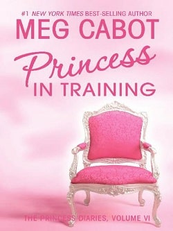 Princess in Training (The Princess Diaries 6)