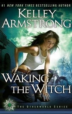 Waking the Witch (Otherworld 11)