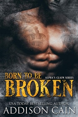 Born to be Broken (Alpha's Claim 2)