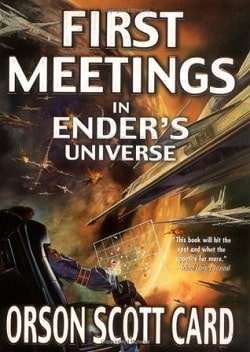 First Meetings in Ender's Universe (Ender's Saga 0.50)