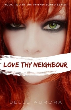 Love Thy Neighbour (Friend-Zoned 2)