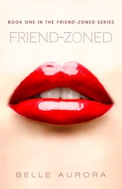 Friend-Zoned (Friend-Zoned 1)