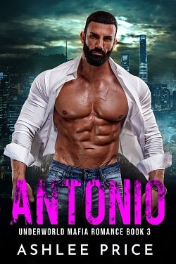 Antonio ( Underworld Mafia Romance 3)