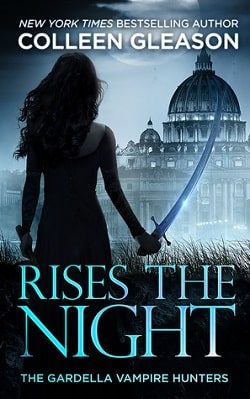 Rises The Night (The Gardella Vampire Hunters 2)