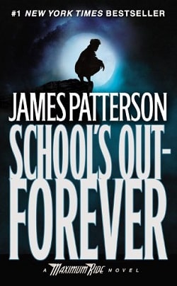 School's Out- Forever (Maximum Ride 2)