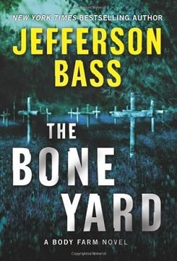 The Bone Yard (Body Farm 6)