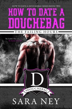 The Failing Hours (How to Date a Douchebag 2)