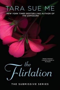 The Flirtation (The Submissive 10)