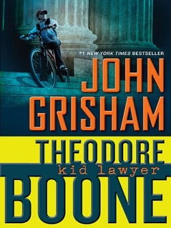 Theodore Boone: Kid Lawyer (Theodore Boone 1)