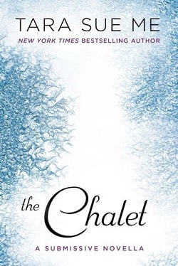 The Chalet (The Submissive 3.5)