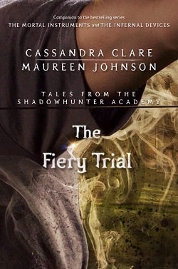 The Fiery Trial (Tales from Shadowhunter Academy 8)