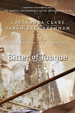 Bitter of Tongue (Tales from Shadowhunter Academy 7)