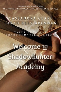 Welcome to Shadowhunter Academy (Tales from Shadowhunter Academy 1)