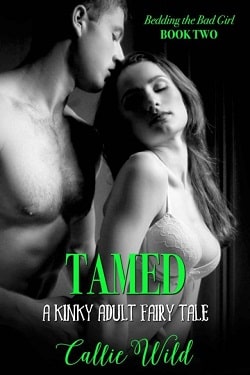 Tamed (Bedding the Bad Girl 2)