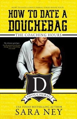 The Coaching Hours (How to Date a Douchebag 4)