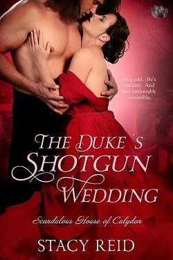 The Duke's Shotgun Wedding (Scandalous House of Calydon 1)