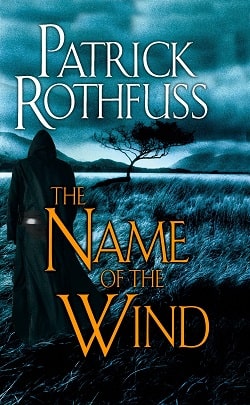 The Name of the Wind (The Kingkiller Chronicle 1)