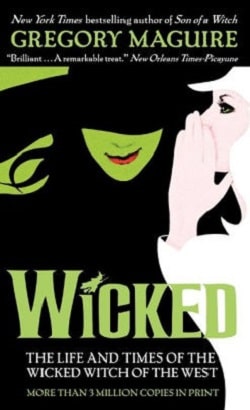 Wicked: The Life and Times of the Wicked Witch of the West (The Wicked Years 1)