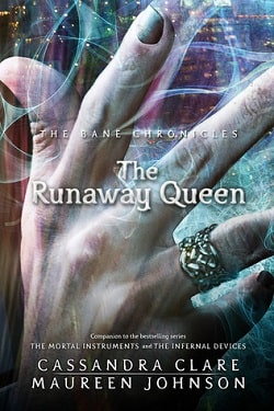 The Runaway Queen (The Bane Chronicles 2)