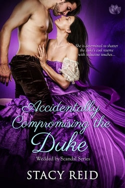 Accidentally Compromising the Duke (Wedded by Scandal 1)