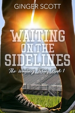 Waiting on the Sidelines (Waiting on the Sidelines 1)