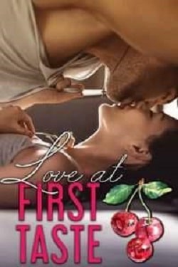 Love At First Taste (Love Comes First 3)