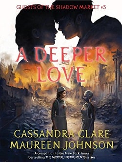A Deeper Love (Ghosts of the Shadow Market 5)