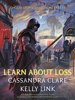 Learn About Loss (Ghosts of the Shadow Market 4)