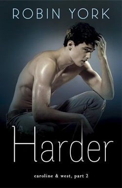 Harder (Caroline &amp; West 2)