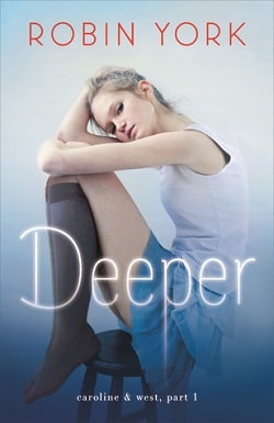 Deeper (Caroline &amp; West 1)