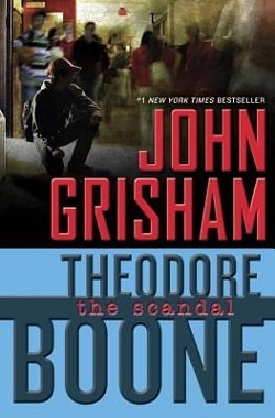 The Scandal (Theodore Boone 6)