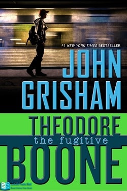 The Fugitive (Theodore Boone 5)