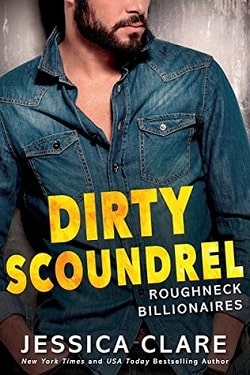 Dirty Scoundrel (Roughneck Billionaires 2)