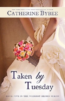 Taken by Tuesday (The Weekday Brides 5)