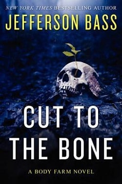 Cut to the Bone (Body Farm 8)