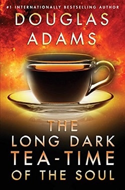 The Long Dark Tea-Time of the Soul (Dirk Gently 2)