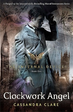 Clockwork Angel (The Infernal Devices 1)