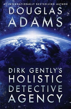 Dirk Gently's Holistic Detective Agency (Dirk Gently 1)