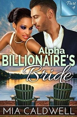 Alpha Billionaire's Bride - Part 4