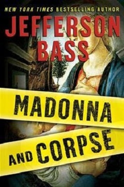 Madonna and Corpse (Body Farm 6.5)