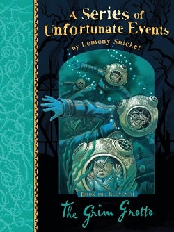 The Grim Grotto (A Series of Unfortunate Events 11)