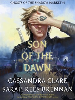 Son of the Dawn (Ghosts of the Shadow Market 1)