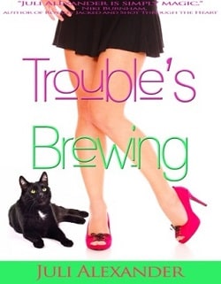 Trouble's Brewing (Stirring Up Trouble Trilogy 2)