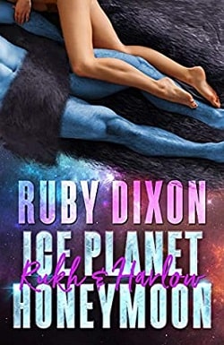 Ice Planet Honeymoon - Rukh &amp; Harlow